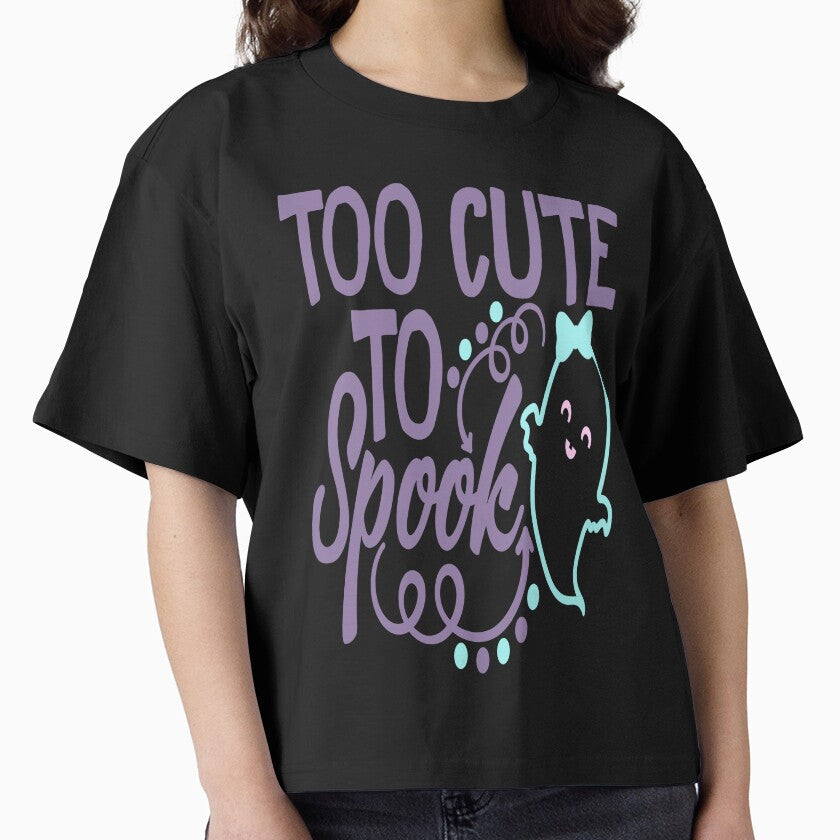 Halloween Too Cute To Spook by madtoyman Unisex T-shirt, Sweatshirt, Hoodie, Long Sleeve Tee - T-Shirt, Sweatshirt, Hoodie