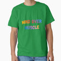 Mind Over Muscle by MaciejErdon Unisex T-shirt, Sweatshirt, Hoodie, Long Sleeve Tee - T-Shirt, Sweatshirt, Hoodie