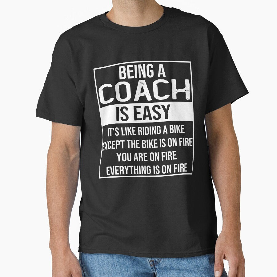Funny coach saying: being a coach is easy coach gifts by alaechamlal Unisex T-shirt, Sweatshirt, Hoodie, Long Sleeve Tee - T-Shirt, Sweatshirt, Hoodie