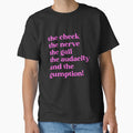 the cheek the nerve the gall the audacity and the gumption! by BritySpear Unisex T-shirt, Sweatshirt, Hoodie, Long Sleeve Tee - T-Shirt, Sweatshirt, Hoodie