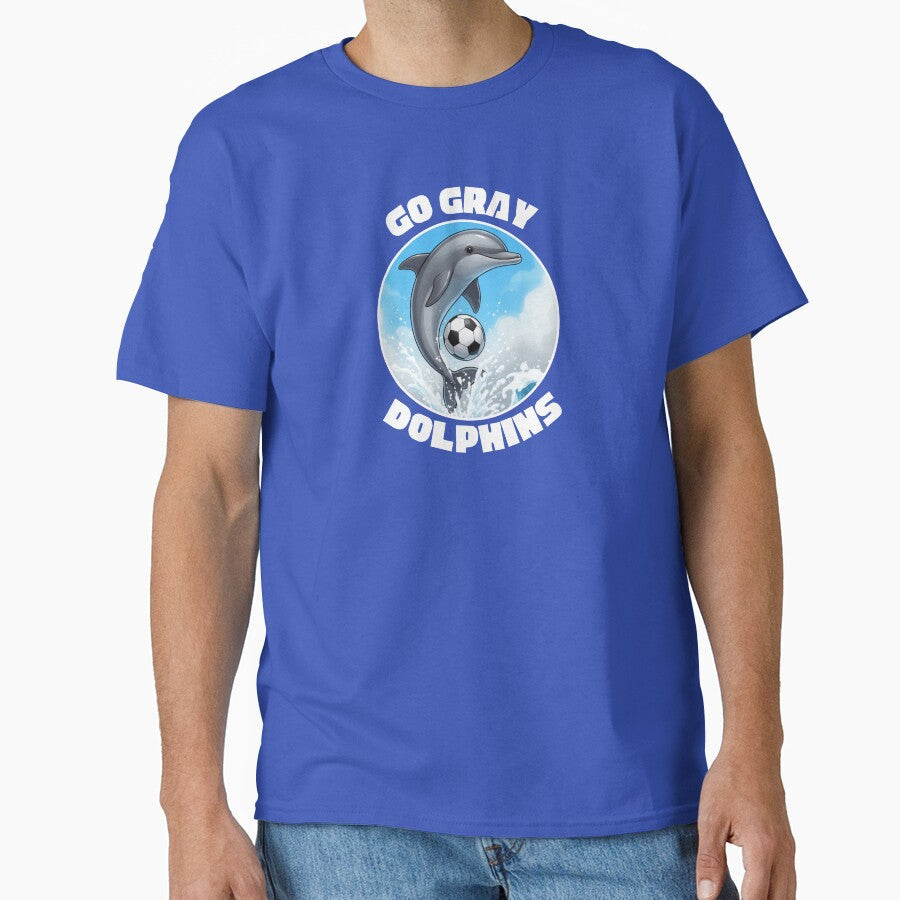 Go Gray Dolphins Soccer Team by everydayplay108 Unisex T-shirt, Sweatshirt, Hoodie, Long Sleeve Tee - T-Shirt, Sweatshirt, Hoodie