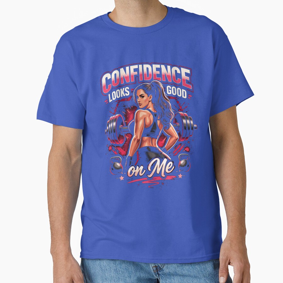 Confidence looks good on me by JustResultsCo Unisex T-shirt, Sweatshirt, Hoodie, Long Sleeve Tee - T-Shirt, Sweatshirt, Hoodie