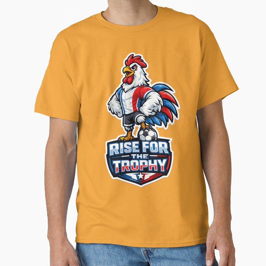 France Gallic Rooster Soccer Mascot  Rise for the Trophy Football Fan T-Shirt & Sticker by  Artistry in Motion by MADsrecreation - T-Shirt, Sweatshirt, Hoodie