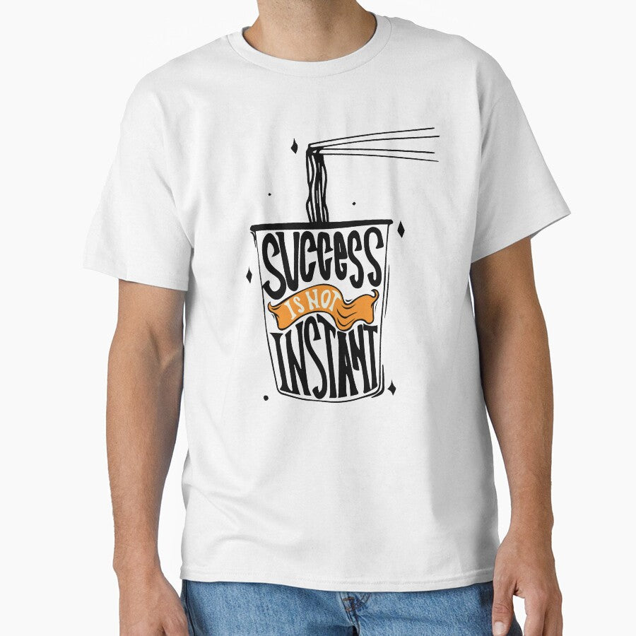 success is not instant by FunPurchase Unisex T-shirt, Sweatshirt, Hoodie, Long Sleeve Tee - T-Shirt, Sweatshirt, Hoodie