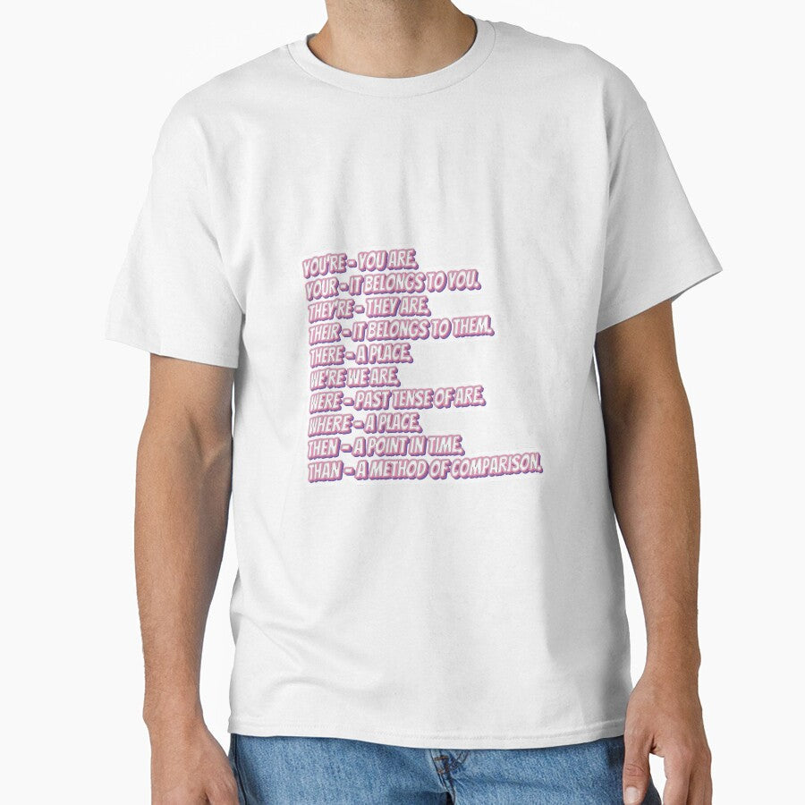 Grammar rules for youre, your, there, theyre, their by SidderBug Designs Unisex T-shirt, Sweatshirt, Hoodie, Long Sleeve Tee - T-Shirt, Sweatshirt, Hoodie