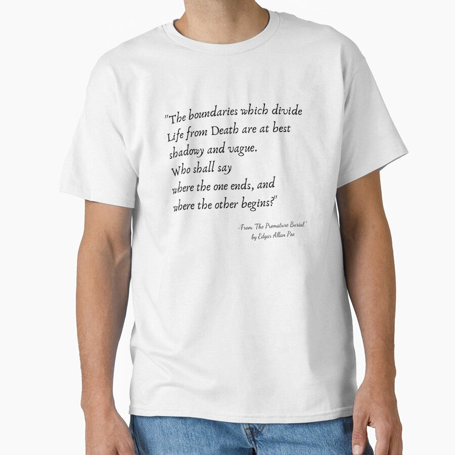 A Quote from "The Premature Burial"  by Edgar Allan Poe by Poemit Unisex T-shirt, Sweatshirt, Hoodie, Long Sleeve Tee - T-Shirt, Sweatshirt, Hoodie