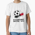 HARDCORE SOCCER DAD by CalliopeSt Unisex T-shirt, Sweatshirt, Hoodie, Long Sleeve Tee - T-Shirt, Sweatshirt, Hoodie