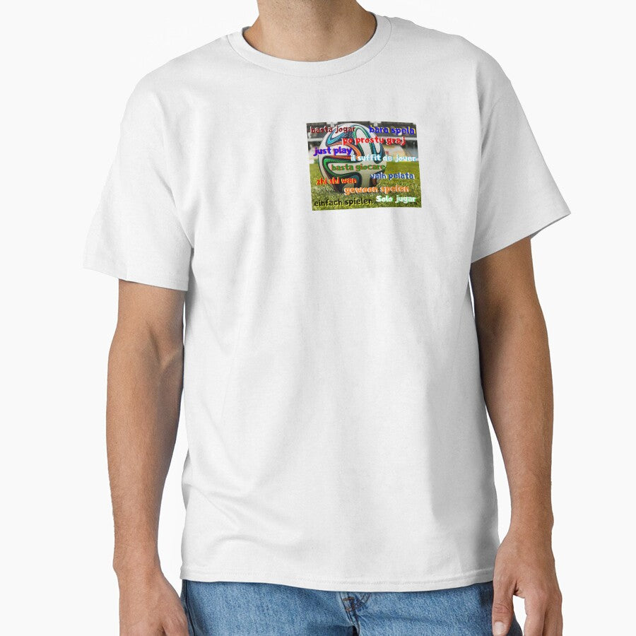 Just Play" Multilingual Soccer by Kid Wits Ink  "Wise enough to leave a lasting impression! - T-Shirt, Sweatshirt, Hoodie