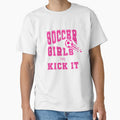 Soccer Girls Can Kick It Sports Slogan Shirt by A Little Shop of Light Unisex T-shirt, Sweatshirt, Hoodie, Long Sleeve Tee - T-Shirt, Sweatshirt, Hoodie