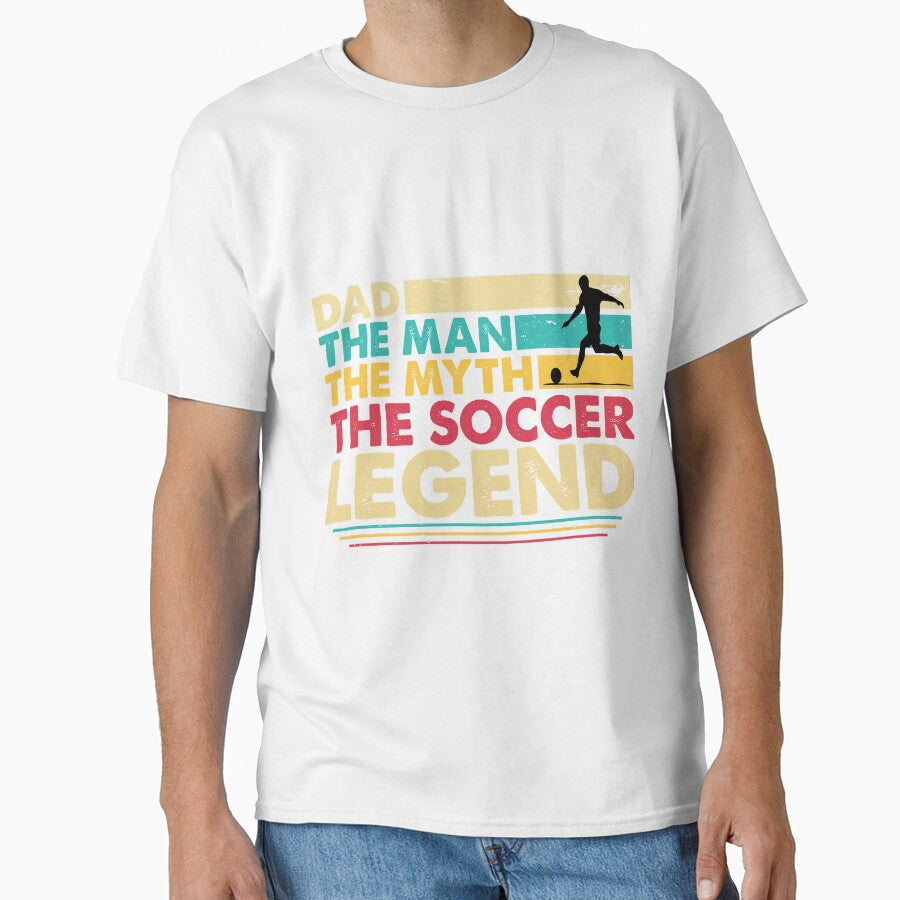 Soccer Dad The Man The Myth The Legend by RepublicOfFire Unisex T-shirt, Sweatshirt, Hoodie, Long Sleeve Tee - T-Shirt, Sweatshirt, Hoodie