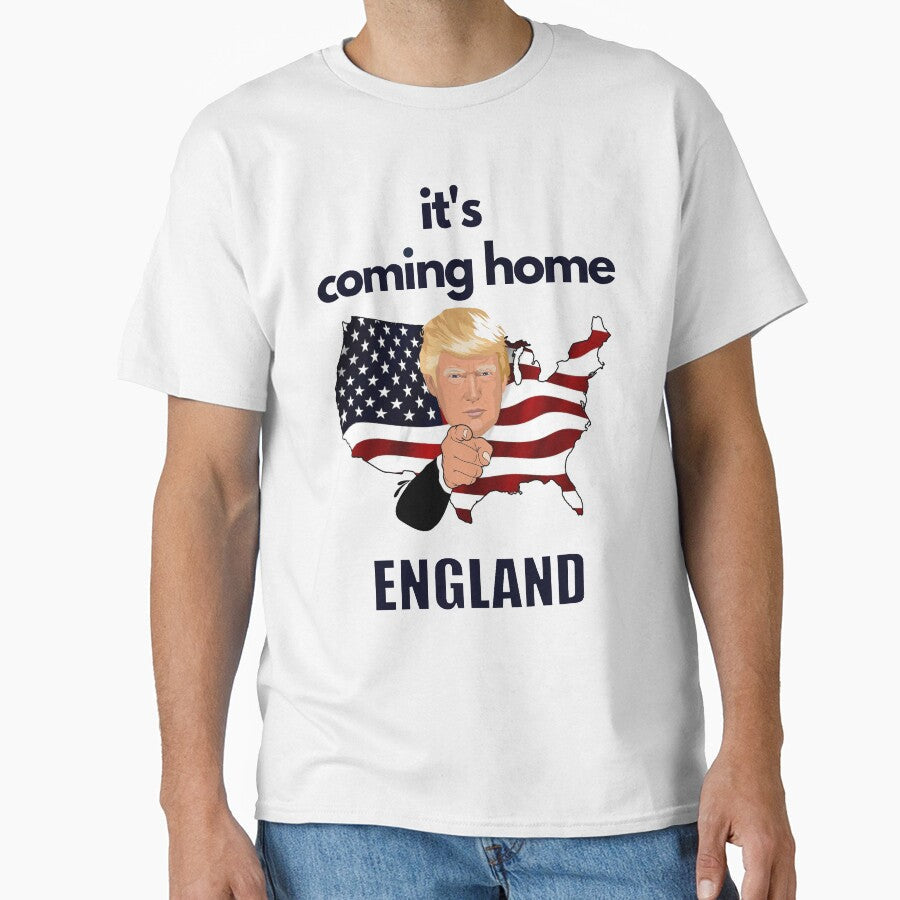 It's Coming Home Trump Loves You England by Flirt-Teez Unisex T-shirt, Sweatshirt, Hoodie, Long Sleeve Tee - T-Shirt, Sweatshirt, Hoodie