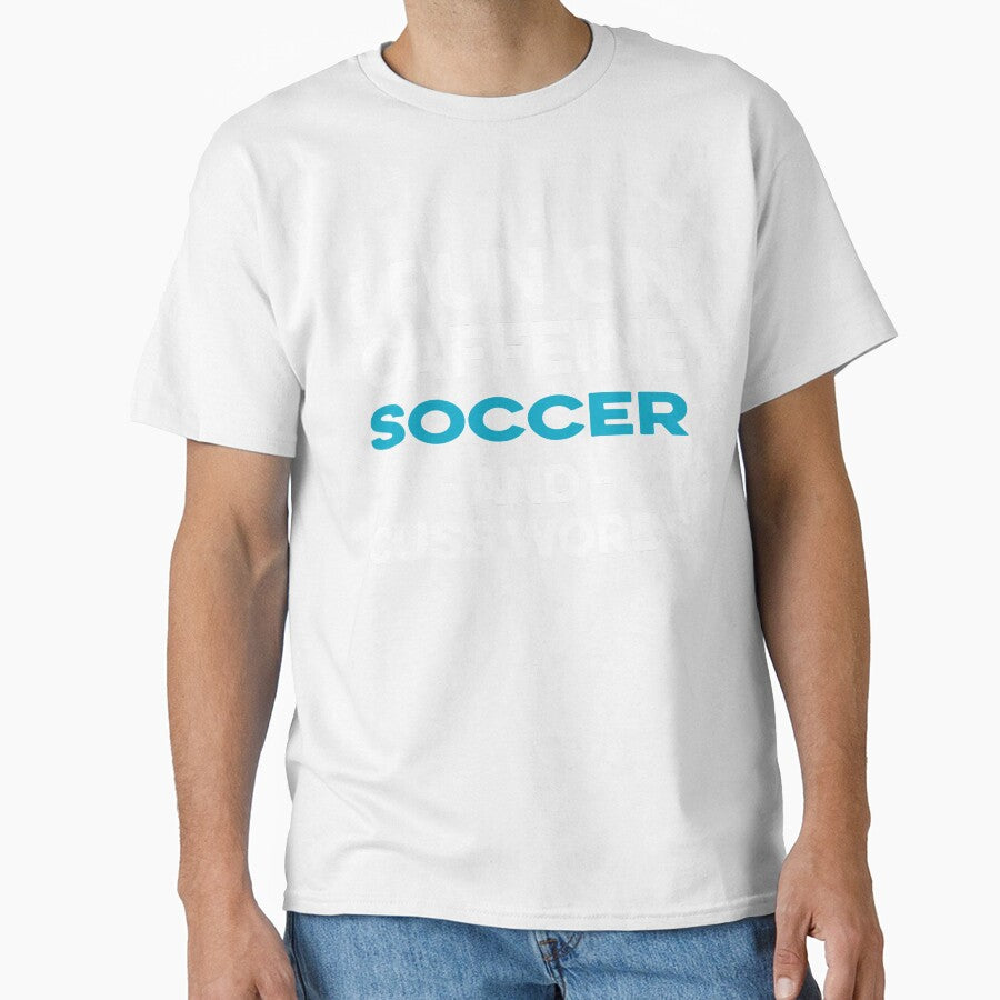 I Run on Caffeine Soccer and Cuss Words by TendyTees Unisex T-shirt, Sweatshirt, Hoodie, Long Sleeve Tee - T-Shirt, Sweatshirt, Hoodie