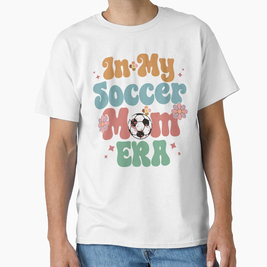 In My Soccer Mom Era Retro Groovy by LadyHustle Unisex T-shirt, Sweatshirt, Hoodie, Long Sleeve Tee - T-Shirt, Sweatshirt, Hoodie