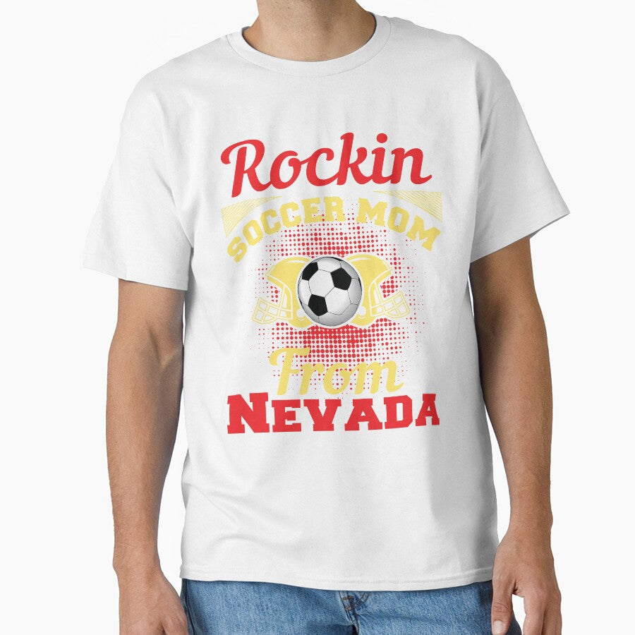 Rockin Soccer Mom From Nevada by LarrysDesigns Unisex T-shirt, Sweatshirt, Hoodie, Long Sleeve Tee - T-Shirt, Sweatshirt, Hoodie