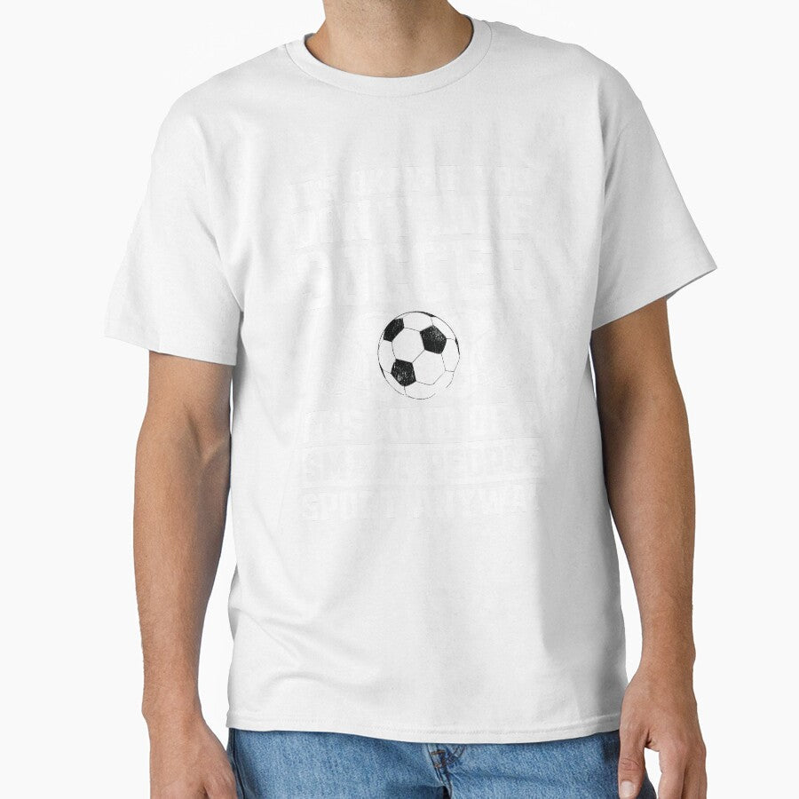 It's Okay if You Don't Like Soccer It's Kind of a Smart People Sport Anyway Funny Gag Gift by WYGSTORE - T-Shirt, Sweatshirt, Hoodie