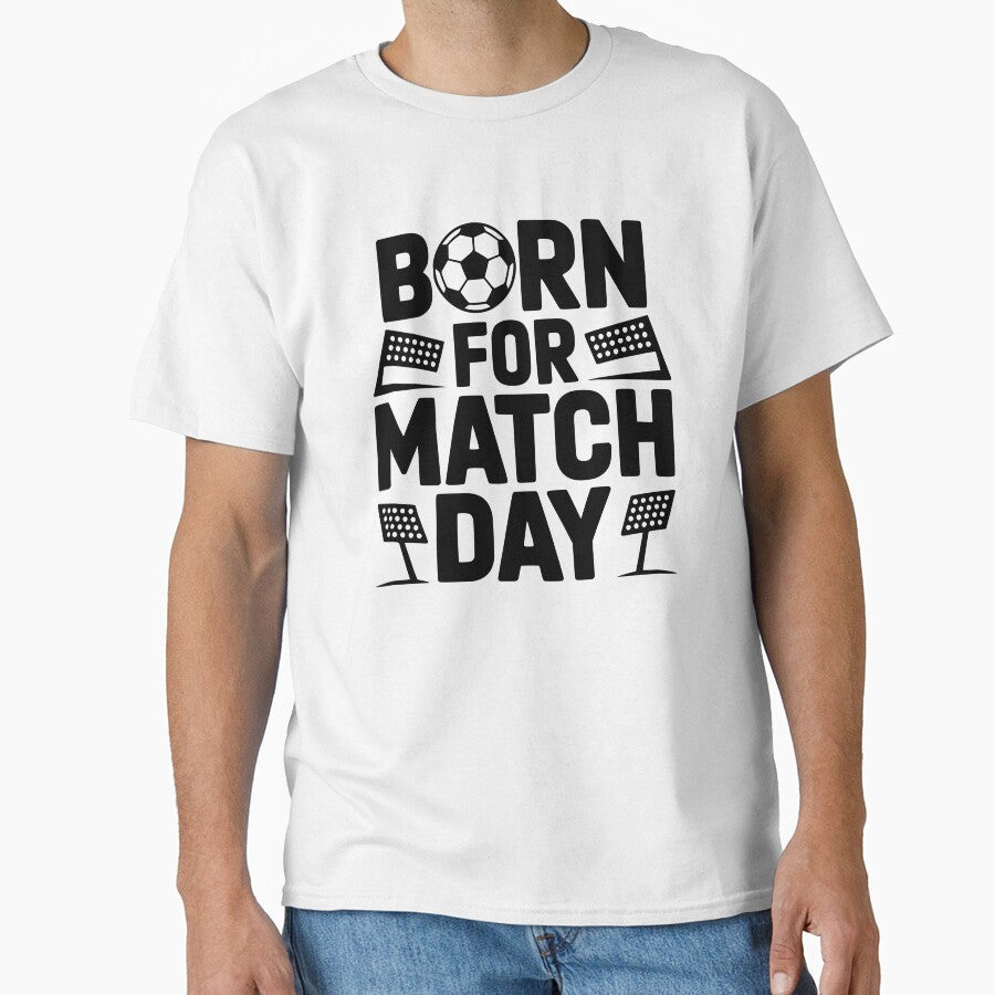 Born For Match Day by theartfulaspie Unisex T-shirt, Sweatshirt, Hoodie, Long Sleeve Tee - T-Shirt, Sweatshirt, Hoodie