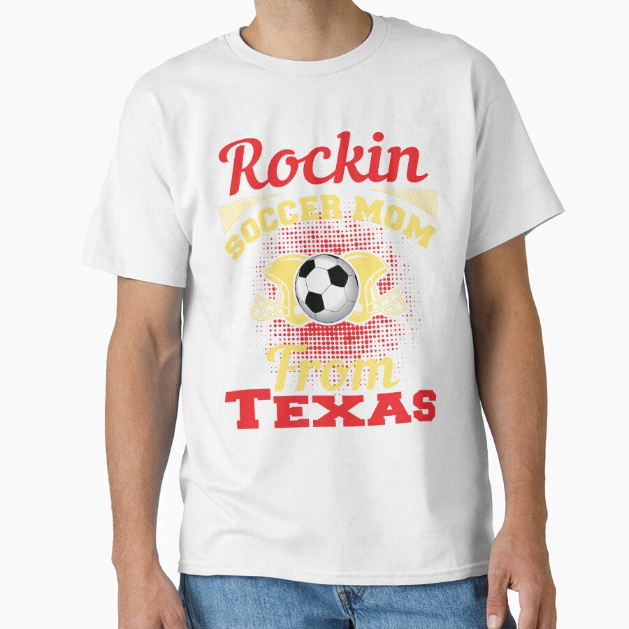 Rockin Soccer Mom From Texas by LarrysDesigns Unisex T-shirt, Sweatshirt, Hoodie, Long Sleeve Tee - T-Shirt, Sweatshirt, Hoodie