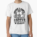 Sorry I Cant Its Soccer Season  Funny Sports Excuse Design by kiralynstration Unisex T-shirt, Sweatshirt, Hoodie, Long Sleeve Tee - T-Shirt, Sweatshirt, Hoodie