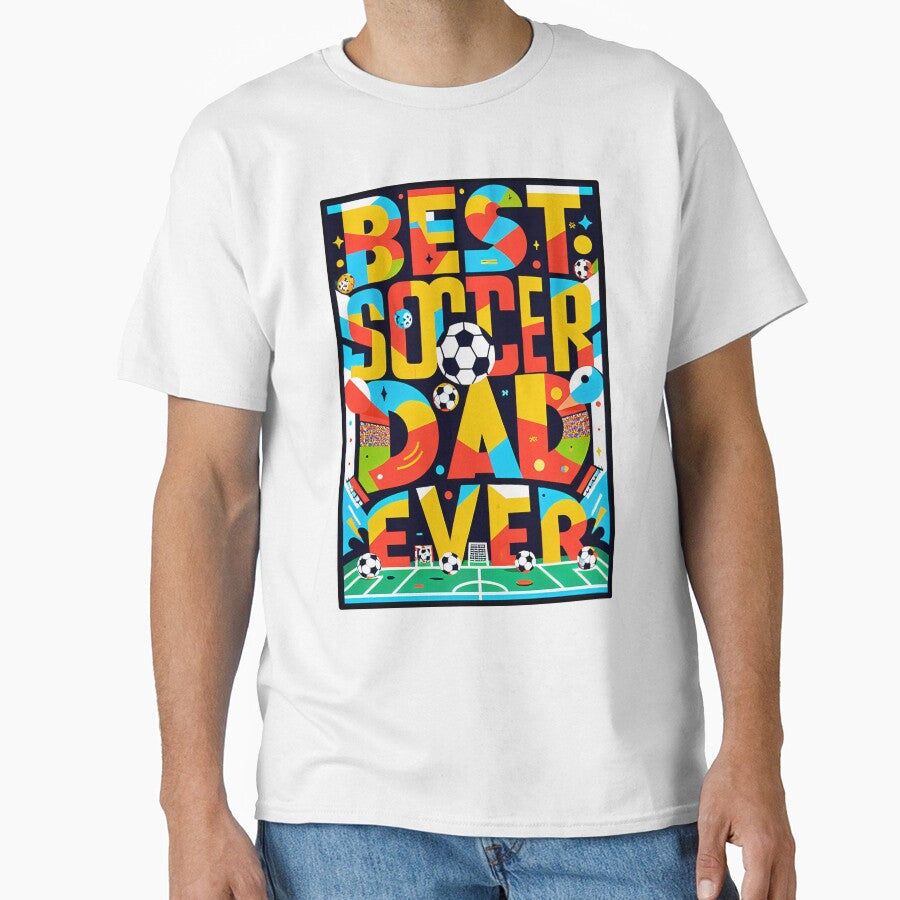 Best Soccer Dad Ever by SportsT-Shirts Unisex T-shirt, Sweatshirt, Hoodie, Long Sleeve Tee - T-Shirt, Sweatshirt, Hoodie