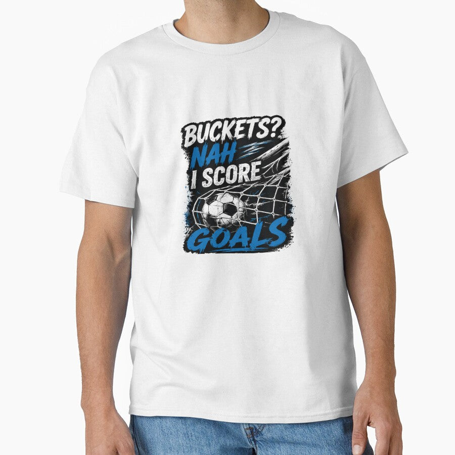 I Score goals by Designs That Score Unisex T-shirt, Sweatshirt, Hoodie, Long Sleeve Tee - T-Shirt, Sweatshirt, Hoodie