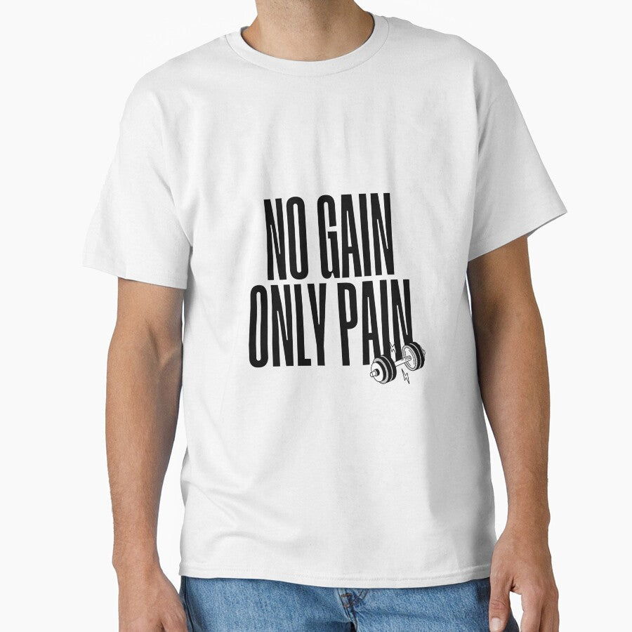 NO GAIN, ONLY PAIN by semihemre Unisex T-shirt, Sweatshirt, Hoodie, Long Sleeve Tee - T-Shirt, Sweatshirt, Hoodie