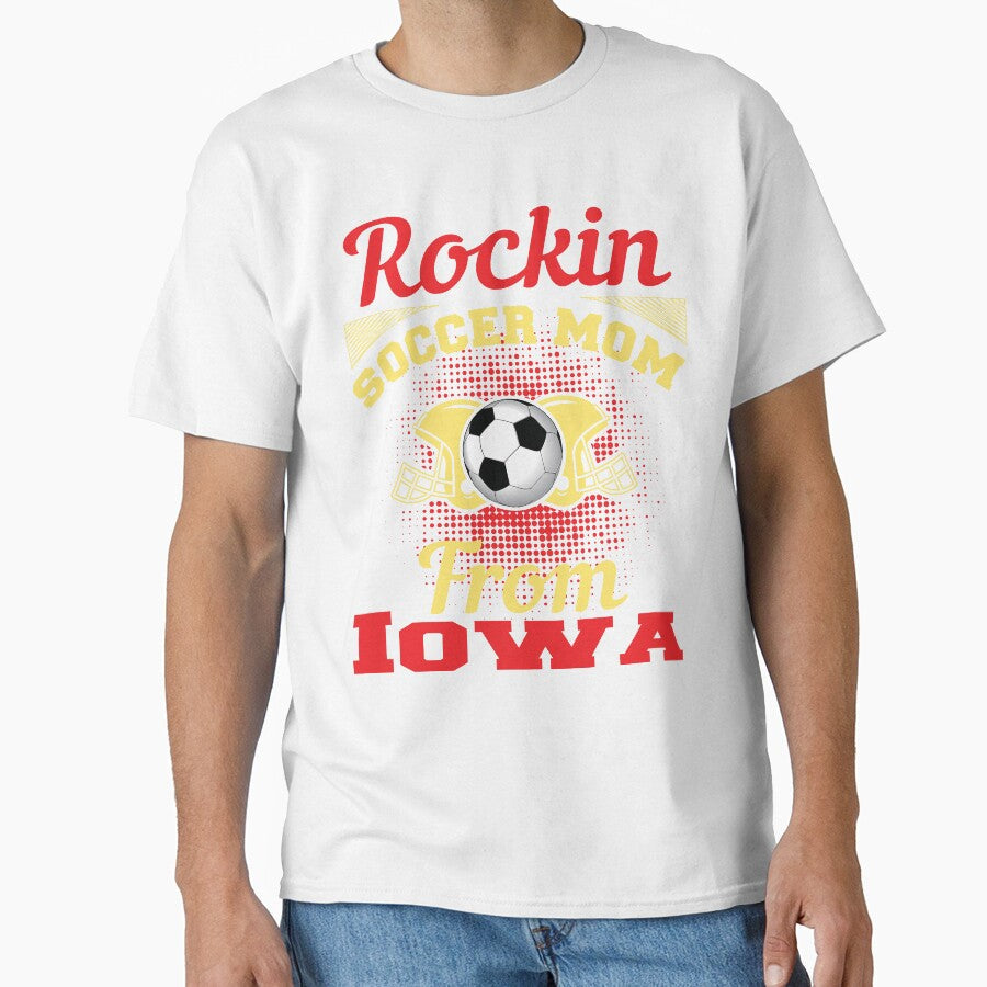 Rockin Soccer Mom From Iowa by LarrysDesigns Unisex T-shirt, Sweatshirt, Hoodie, Long Sleeve Tee - T-Shirt, Sweatshirt, Hoodie