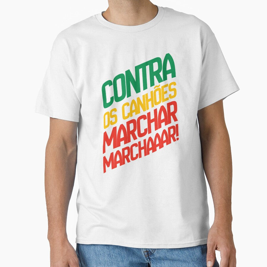 Contra Os Canhoes Marchar Portugal Anthem Design by DILMIK. Unisex T-shirt, Sweatshirt, Hoodie, Long Sleeve Tee - T-Shirt, Sweatshirt, Hoodie