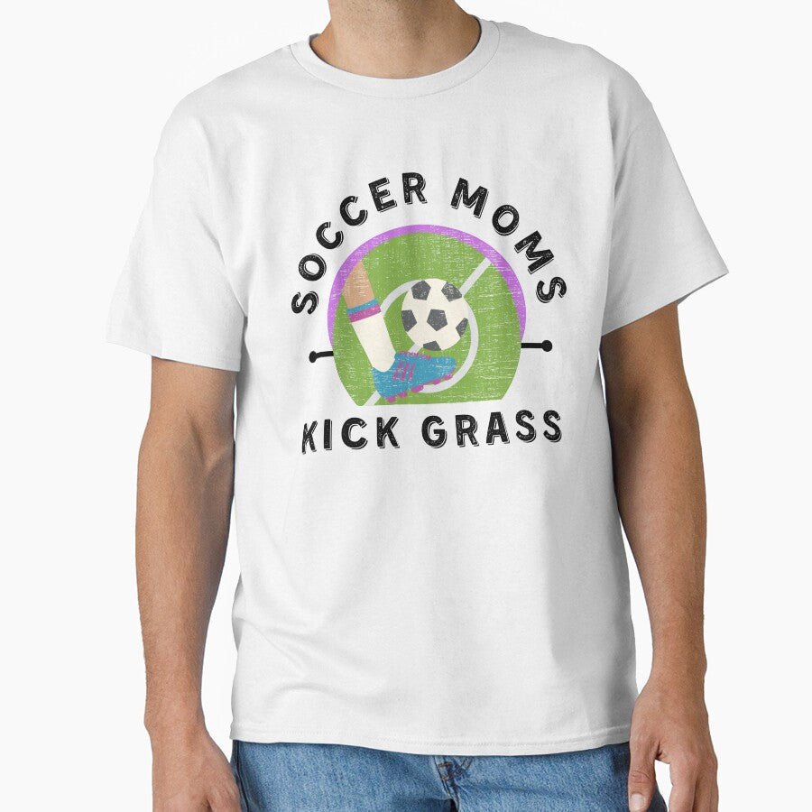 Funny Soccer Mom/Soccer Moms Kick Grass- White by Designs By YL Unisex T-shirt, Sweatshirt, Hoodie, Long Sleeve Tee - T-Shirt, Sweatshirt, Hoodie