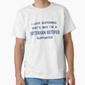 I love suffering that's why I'm a Tottenham Hotspur Supporter by Niche Fandoms R Us Unisex T-shirt, Sweatshirt, Hoodie, Long Sleeve Tee - T-Shirt, Sweatshirt, Hoodie