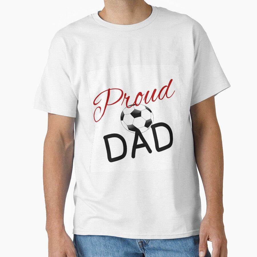 PROUD SOCCER  DAD by CalliopeSt Unisex T-shirt, Sweatshirt, Hoodie, Long Sleeve Tee - T-Shirt, Sweatshirt, Hoodie