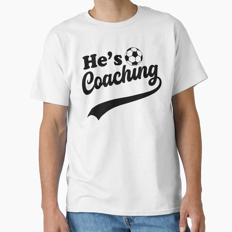 He's Coaching  Funny Coach's Wife Soccer Sports Life Humor by gunaone-design Unisex T-shirt, Sweatshirt, Hoodie, Long Sleeve Tee - T-Shirt, Sweatshirt, Hoodie