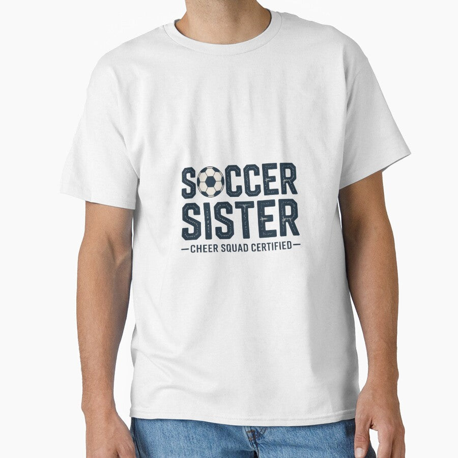 Copy of Soccer Sister  Cheer Squad Certified by Enea Kelo Unisex T-shirt, Sweatshirt, Hoodie, Long Sleeve Tee - T-Shirt, Sweatshirt, Hoodie
