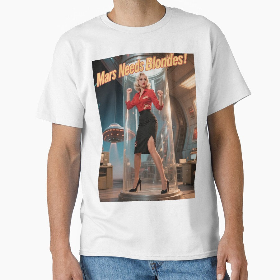 Mars Needs Blondes! by retro-rockets Unisex T-shirt, Sweatshirt, Hoodie, Long Sleeve Tee - T-Shirt, Sweatshirt, Hoodie
