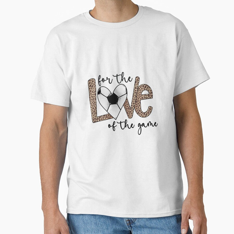 Soccer For the Love of the Game by Leslie Graves Unisex T-shirt, Sweatshirt, Hoodie, Long Sleeve Tee - T-Shirt, Sweatshirt, Hoodie
