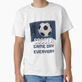 Soccer, Game Day is Everyday by MendyK Unisex T-shirt, Sweatshirt, Hoodie, Long Sleeve Tee - T-Shirt, Sweatshirt, Hoodie