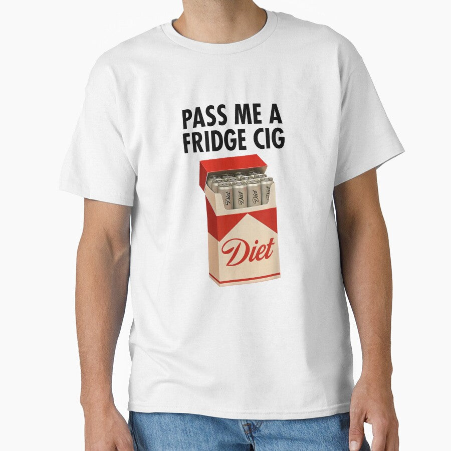 Pass Me A Fridge Cig by Threadify LLC Unisex T-shirt, Sweatshirt, Hoodie, Long Sleeve Tee - T-Shirt, Sweatshirt, Hoodie