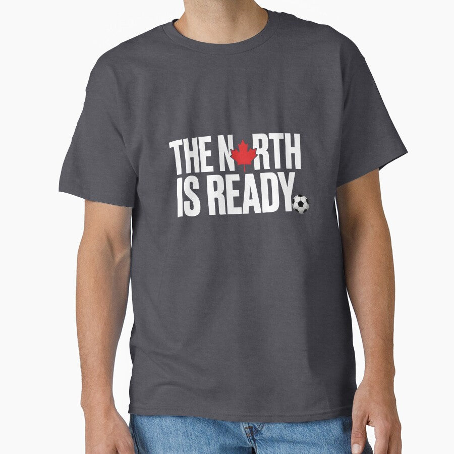 The North Is Ready Canada Soccer Maple Leaf by laughingshirts Unisex T-shirt, Sweatshirt, Hoodie, Long Sleeve Tee - T-Shirt, Sweatshirt, Hoodie