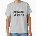 aca-scuse me aca-believe it Pitch Perfect Fat Amy movie quote by Danielle Divis Unisex T-shirt, Sweatshirt, Hoodie, Long Sleeve Tee - T-Shirt, Sweatshirt, Hoodie