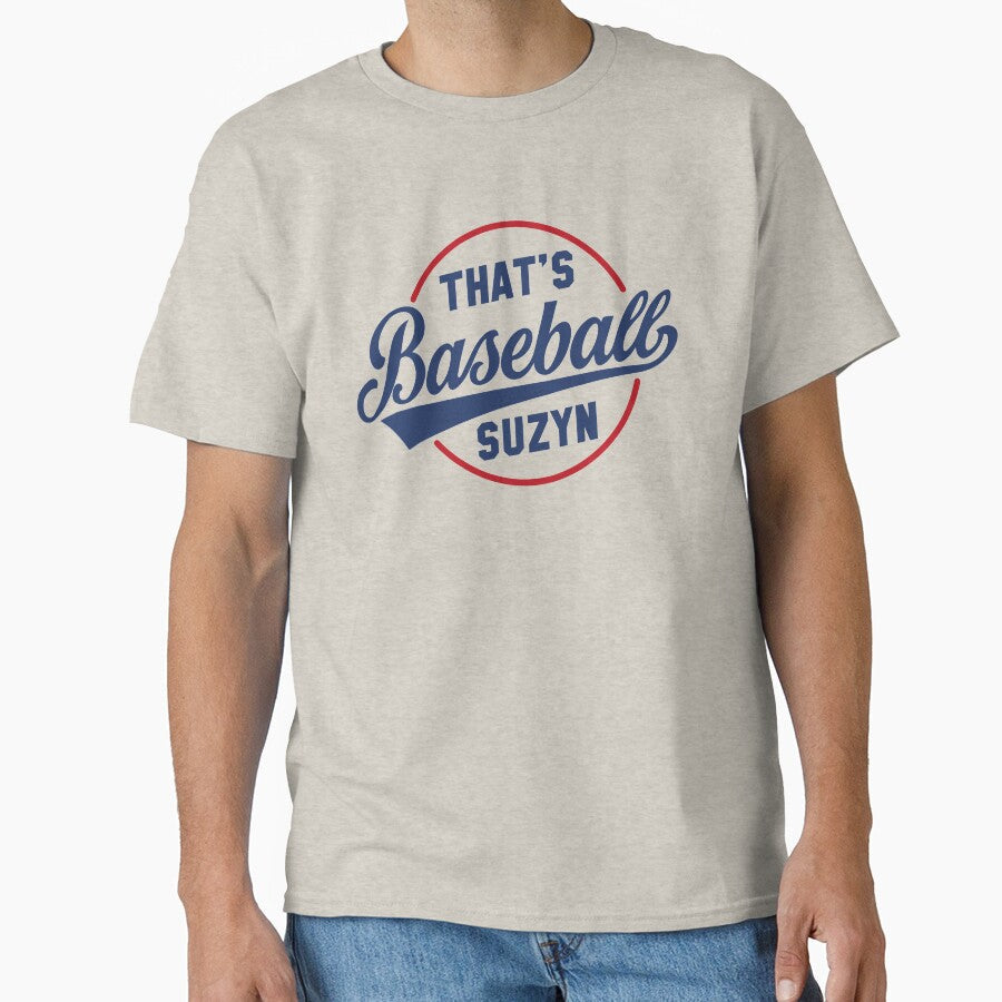 That's Baseball Suzyn by DeadRight Unisex T-shirt, Sweatshirt, Hoodie, Long Sleeve Tee - T-Shirt, Sweatshirt, Hoodie
