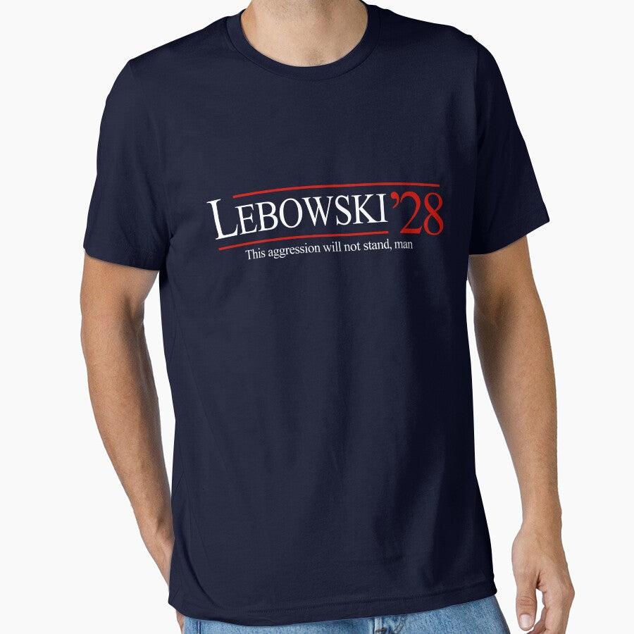Lebowski 2028 - this aggression will not stand, man by Primotees Unisex T-shirt, Sweatshirt, Hoodie, Long Sleeve Tee - T-Shirt, Sweatshirt, Hoodie