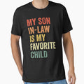 My Son-in-Law Is My Favorite Child Funny Family by Oualid Art Unisex T-shirt, Sweatshirt, Hoodie, Long Sleeve Tee - T-Shirt, Sweatshirt, Hoodie