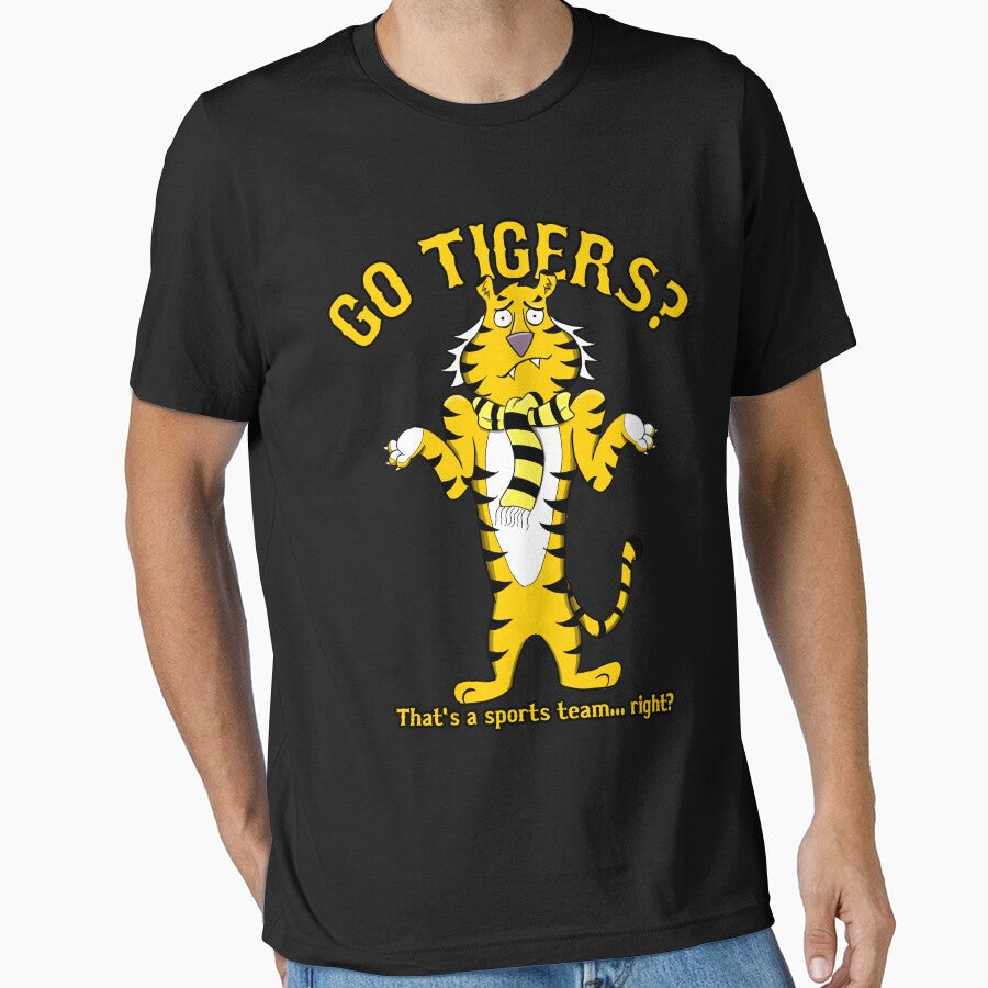 Go Tigers? by uselessnyc Unisex T-shirt, Sweatshirt, Hoodie, Long Sleeve Tee - T-Shirt, Sweatshirt, Hoodie