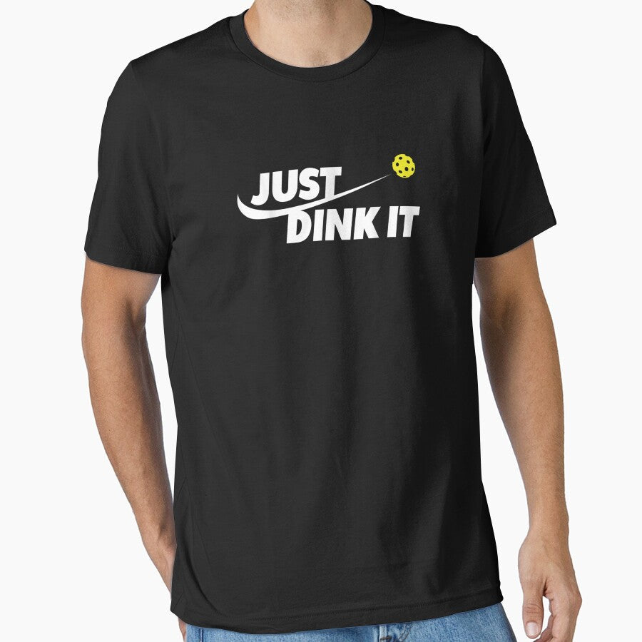 Just Dink It Pickleball by Es4clhoting Unisex T-shirt, Sweatshirt, Hoodie, Long Sleeve Tee - T-Shirt, Sweatshirt, Hoodie