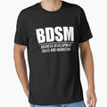BDSM Business Development Sales and Marketing - Funny Worker Adult Humor by novelliamaera Unisex T-shirt, Sweatshirt, Hoodie, Long Sleeve Tee - T-Shirt, Sweatshirt, Hoodie
