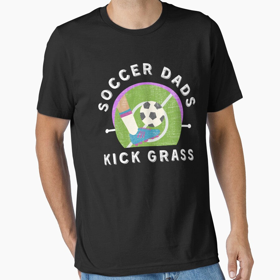 Funny Soccer Dad/Soccer Dads Kick Grass by Designs By YL Unisex T-shirt, Sweatshirt, Hoodie, Long Sleeve Tee - T-Shirt, Sweatshirt, Hoodie