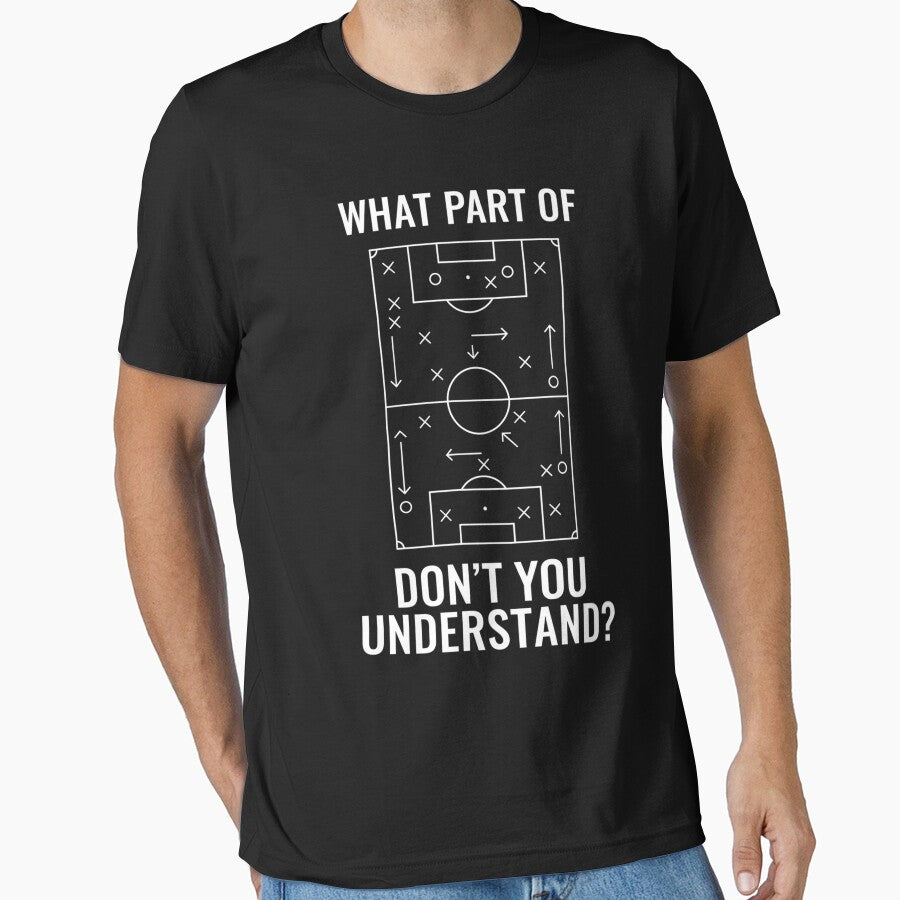 Funny What Part of Soccer Don't You Understand Soccer Coach by THREE LITTLE BEANS Unisex T-shirt, Sweatshirt, Hoodie, Long Sleeve Tee - T-Shirt, Sweatshirt, Hoodie