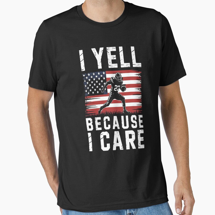I Yell Because I Care Football Dad US Flag Fathers Day by gandebro Unisex T-shirt, Sweatshirt, Hoodie, Long Sleeve Tee - T-Shirt, Sweatshirt, Hoodie