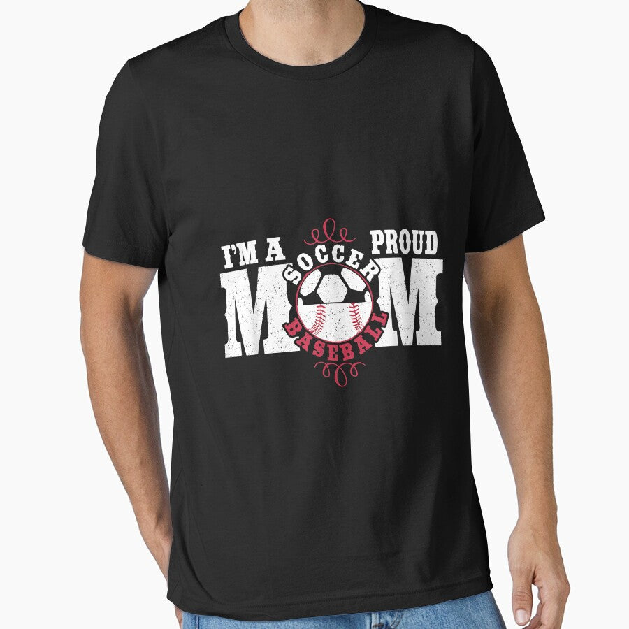 I'm a Proud Soccer Baseball Mom - Combined Sports by Mitzi12312 Unisex T-shirt, Sweatshirt, Hoodie, Long Sleeve Tee - T-Shirt, Sweatshirt, Hoodie