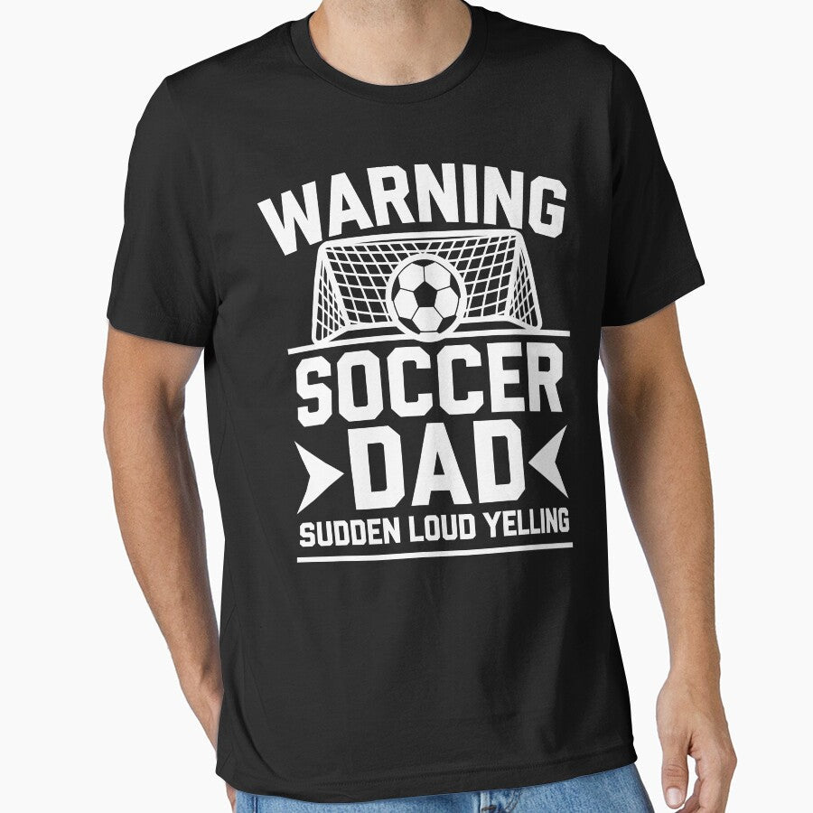 Funny Soccer Dad | Warning Sudden Loud Yelling Game Day by tmerchtrends Unisex T-shirt, Sweatshirt, Hoodie, Long Sleeve Tee - T-Shirt, Sweatshirt, Hoodie