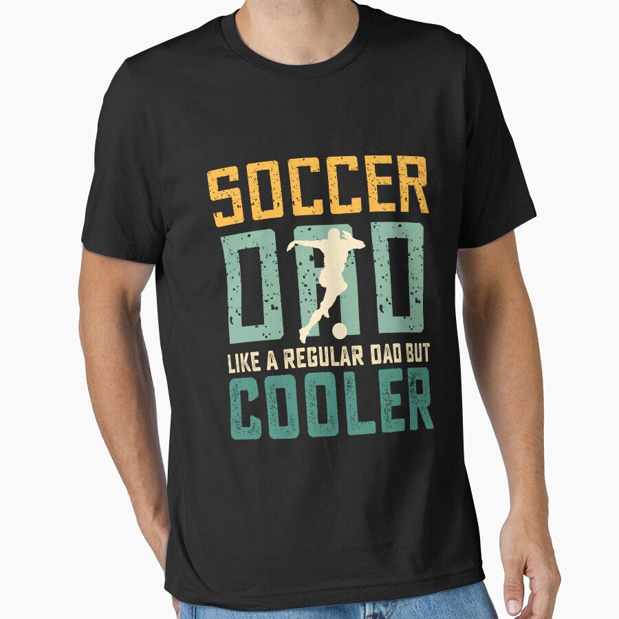 Soccer Dad Like A Regular Dad But Cooler Birthday Dad Soccer by RockBeeDesigns Unisex T-shirt, Sweatshirt, Hoodie, Long Sleeve Tee - T-Shirt, Sweatshirt, Hoodie